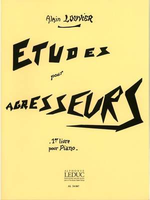 Alain Louvier: Études pour Agresseurs, 1er livre