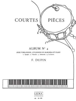 François Dupin: François Dupin: Courtes Pieces Vol.4