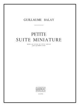Guillaume Balay: Petite Suite Miniature Dans Le Style Du 18 Siècle