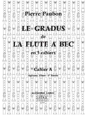 Pierre Paubon: Le Gradus de la Flûte a Bec Vol.A