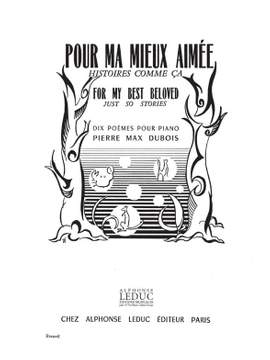Pierre-Max Dubois: Pour ma mieux Aimée, Histoires comme ça