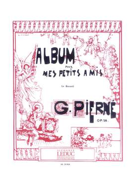 Gabriel Pierné: Album Pour Mes Petits Amis Op. 14