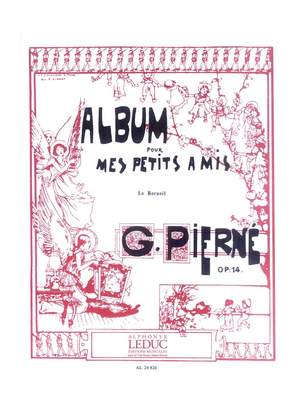 Gabriel Pierné: Album Pour Mes Petits Amis Op. 14