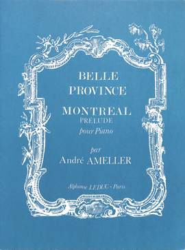 André Ameller: Belle Province:Montreal