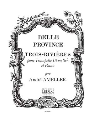 André Ameller: Trois-Rivières Op.185