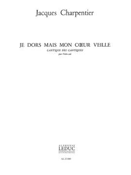 Jacques Charpentier: Je Dors Mais Mon Coeur Veille