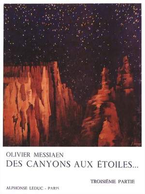Olivier Messiaen: Des Canyons aux Etoiles Part 3