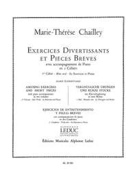 Marie-Therese Chailley: Exercices divertissants et Pieces breves Vol.1
