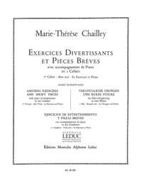 Marie-Therese Chailley: Exercices divertissants et Pieces breves Vol.1