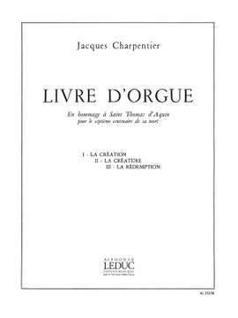 Jacques Charpentier: Livre d'Orgue en Hommage a Thomas dAquin