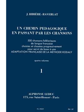 Jacquotte Ribière-Raverlat: Chemin Pédagogique En Passant Par Les Chansons V.1