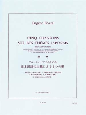 Eugène Bozza: Cinq Chansons Sur Des Thèmes Japonais