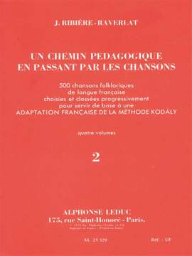 Jacotte Ribière-Raverlat: Chemin Pédagogique En Passant Par Les Chansons V.2