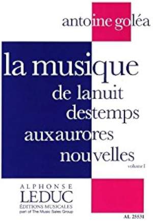 Antoine Golea: La Musique de la Nuit des Temps aux Aurores Vol.1
