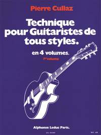 Pierre Cullaz: Technique Pour Guitaristes de Tous Styles Vol 1