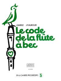 Jean-Claude Barbez: Le Code de la Flûte a Bec Vol.5
