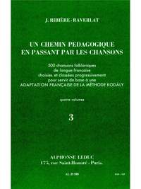 Jacotte Ribière-Raverlat: Chemin Pédagogique En Passant Par Les Chansons V.3