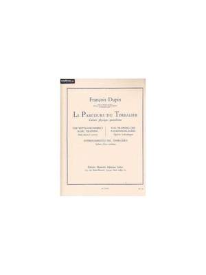 François Dupin: François Dupin: Le Parcours du Timbalier