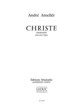 André Ameller: Christe-Offrande Op.248