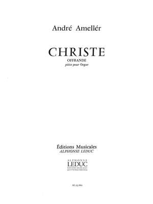 André Ameller: Christe-Offrande Op.248