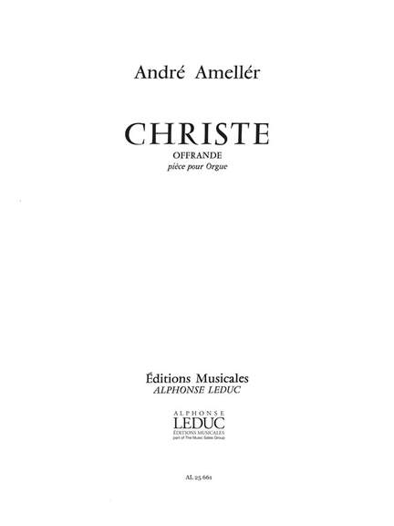 André Ameller: Christe-Offrande Op.248