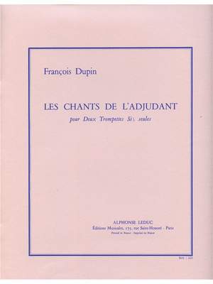 François Dupin: Chants De L'Adjudant