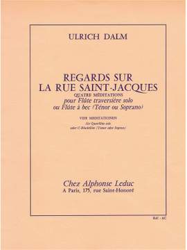 Ulrich Dalm: Regards sur la Rue Saint-Jacques (Flute solo)