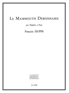 François Dupin: Mammouth Debonnaire