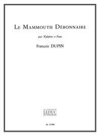 François Dupin: Mammouth Debonnaire