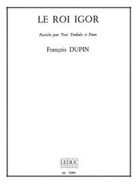 François Dupin: François Dupin: Le Roi Igor, Pastiche