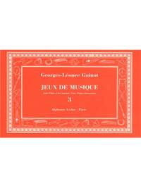 Géorges-Leonce Guinot: Jeux de Musique 3e Cahier (Volume 3)