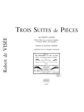 Robert de Visée: Robert de Visee: 3 Suites de Pieces