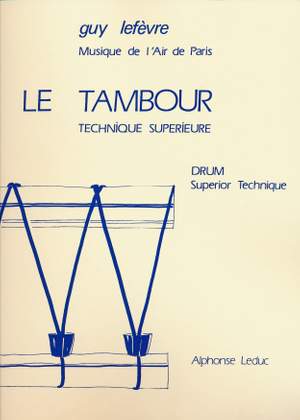 Guy Lefèvre: Le Tambour Technique Superieure