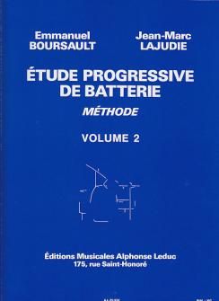 Emmanuel&#x20;Boursault_Jean-Marc&#x20;Lajudie&#x3A;&#x20;&#x00C9;tude&#x20;Progressive&#x20;de&#x20;Batterie&#x20;-&#x20;Vol.&#x20;2