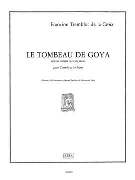 Francine Tremblot de la Croix: Francine Tremblot de la Croix: Le Tombeau de Goya
