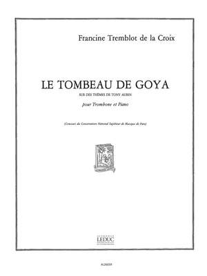Francine Tremblot de la Croix: Francine Tremblot de la Croix: Le Tombeau de Goya