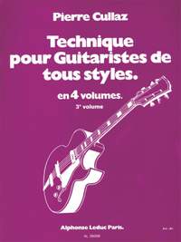 Pierre Cullaz: Technique Pour Guitaristes de Tous Styles Vol 3