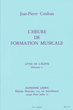 Jean-Pierre Couleau: L'heure de formation musicale - Débutant 2 - Elève