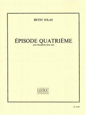 Betsy Jolas: Episode Quatrième