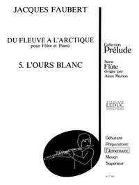 Jacques Faubert: Jacques Faubert: LOurs blanc