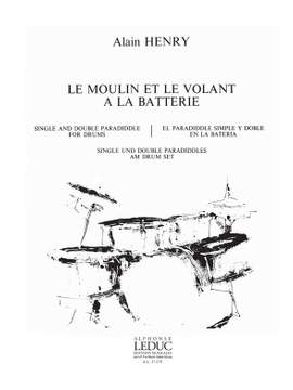 Alain Henry: Le Moulin et le Volant à la Batterie