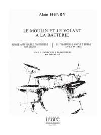 Alain Henry: Le Moulin et le Volant à la Batterie