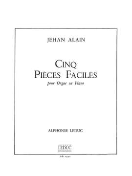 Jehan Alain: Cinq Pièces Faciles