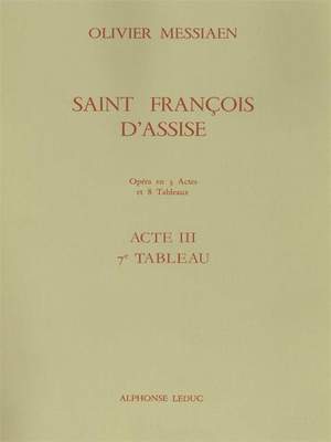 Olivier Messiaen: Saint Francois d'Assise -Act III, 7. Les stigmates