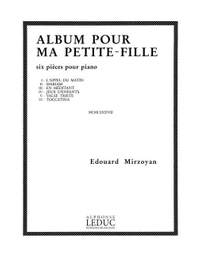 Mirzoyan: Album Pour Ma Petite-Fille