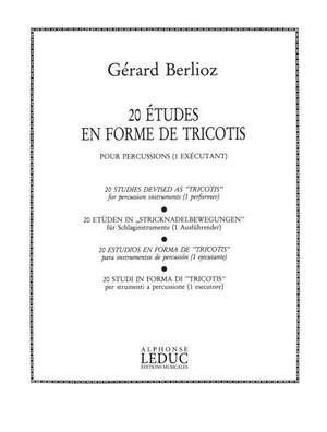 Gérard Berlioz: 20 Etudes En Forme De Tricotis