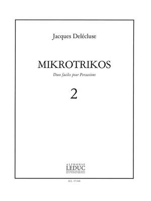 Jacques Delécluse: Jacques Delecluse: Mikrotrikos 2