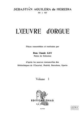 Sebastian Aguilera de Heredia: l'Oeuvre d'Orgue Vol.1