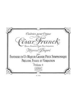 César Franck: Oeuvres pour Orgue de César Franck - Vol. 1