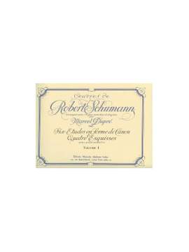 Robert Schumann: Organ and Pedal-Piano Works Volume 1